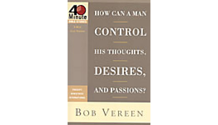 40 Minute - How Can a Man Control His Thoughts, Desires, And Passions? (old cover, old title, same insides!) 40 Minute - How Can a Man Control His Thoughts, Desires, And Passions? (old cover, old title, same insides!)