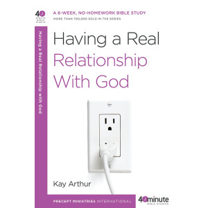 40 Minute - Having A Real Relationship With God