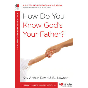 40 Minute - How Do You Know God's Your Father?