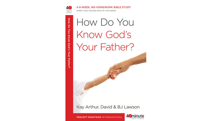 40 Minute - How Do You Know God's Your Father? 40 Minute - How Do You Know God's Your Father?