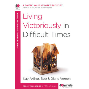 40 Minute - Living Victoriously In Difficult Times