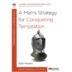 40 Minute - A Man's Strategy For Conquering Temptation