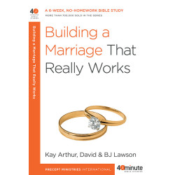 40 Minute - Building A Marriage That Really Works
