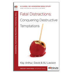 40 Minute - Fatal Distractions: Conquering Destructive Temptations