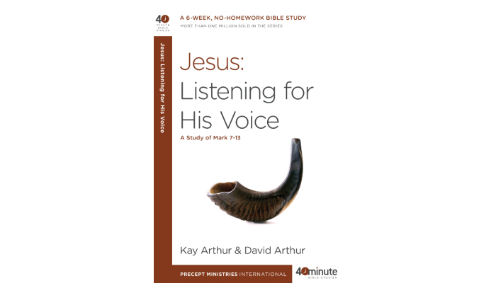 40 Minute - Jesus: Listening For His Voice (A study of Mark chapters 7-13)