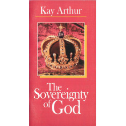 Topical Booklets on Doctrine & Conduct - The Sovereignty of God