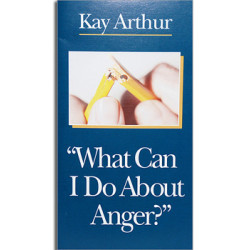 Topical Booklets on Doctrine & Conduct - What Can I Do About Anger?