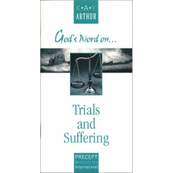 Topical Booklets on Doctrine & Conduct - God's Word on Trials and Suffering