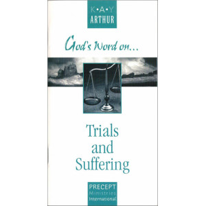 Topical Booklets on Doctrine & Conduct - God's Word on Trials and Suffering