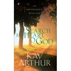 Daily Devotionals - Search My Heart, O God: 365 Appointments with God