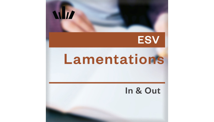 I&O Workbook (ESV) - Lamentations I&O Workbook (ESV) - Lamentations