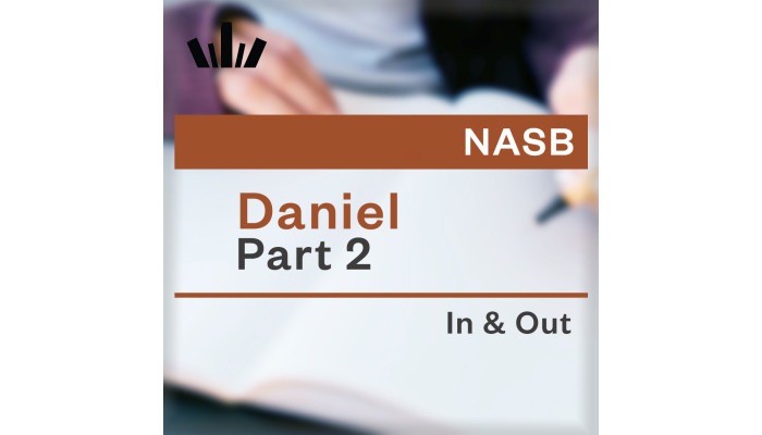 I&O Workbook (NASB) - Daniel Part 2 I&O Workbook (NASB) - Daniel Part 2
