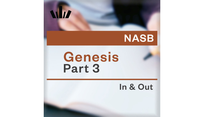 I&O Workbook (NASB) - Genesis Part 3 I&O Workbook (NASB) - Genesis Part 3
