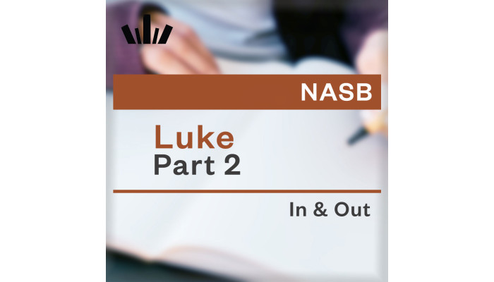 I&O Workbook (NASB) - Luke Part 2 I&O Workbook (NASB) - Luke Part 2