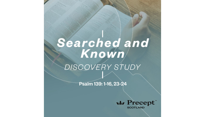 Discovery Study - Searched & Known (Psalm 139) – Free Download