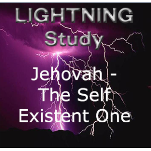 Lightning Study Names of God: Jehovah - The Self Existent One - Free Download