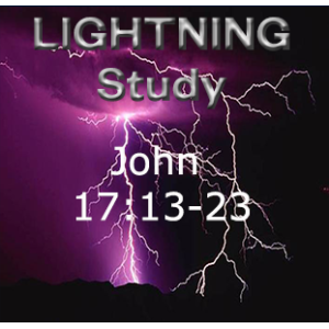 Lightning Study John 17:13-23 - Free Download