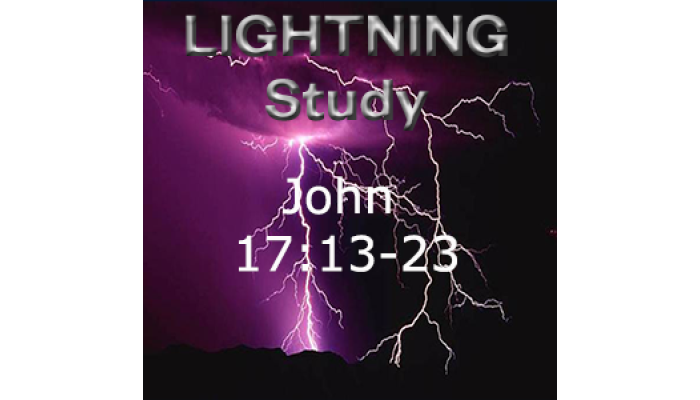 Lightning Study John 17:13-23 - Free Download