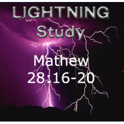 Lightning Study Mathew 28:16-20 - Free Download