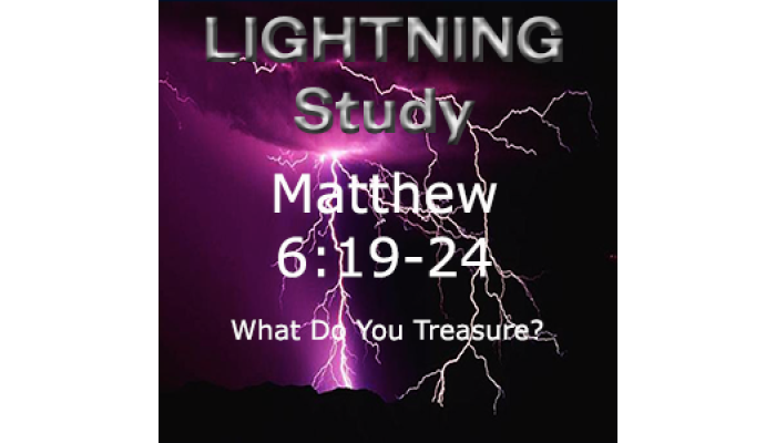 Lightning Study Matthew 6:19-24 - Free Download