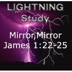 Lightning Study James 1:22-25 - Free Download