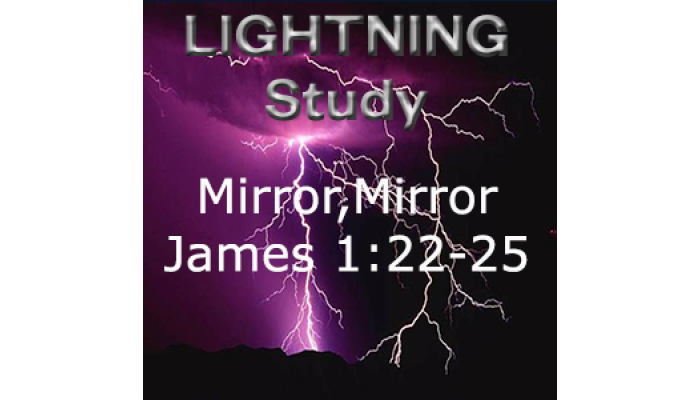 Lightning Study James 1:22-25 - Free Download