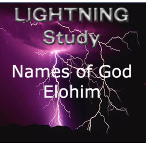 Lightning Study Names of God: Elohim  - Free Download