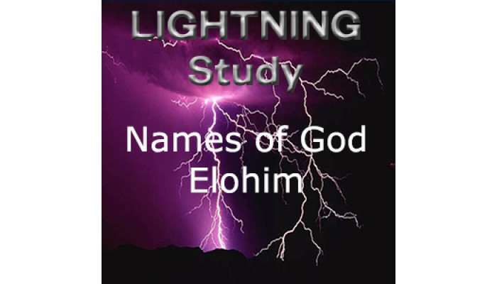 Lightning Study Names of God: Elohim  - Free Download