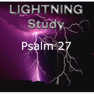 Lightning Study Psalm 27 - Free Download (Updated Jan 2025)