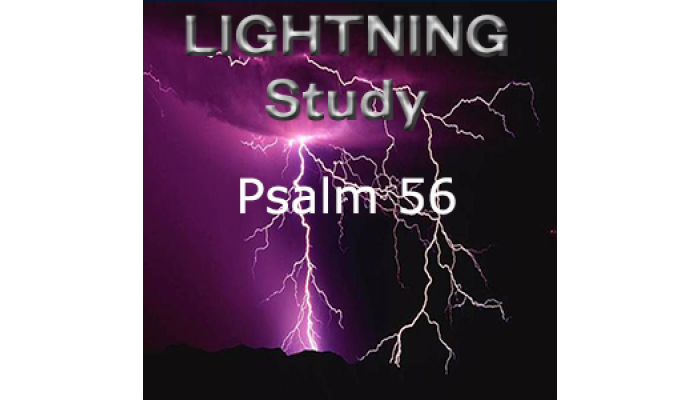 Lightning Study Psalm 56 - Free Download