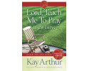 Lord, Teach Me To Pray In 28 Days