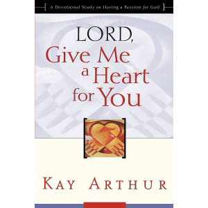 Lord, Give Me a Heart for You