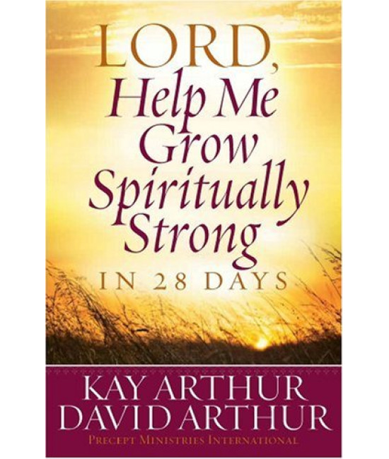 Lord, Help Me Grow Spiritually Strong in 28 Days