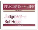 Precepts For Life (PFL) - Isaiah Part 1 (Chapters 1-39) - Judgment, But Hope (MP3 CD)