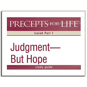 Precepts For Life (PFL) - Isaiah Part 1 (Chapters 1-39) - Judgment, But Hope (MP3 CD)