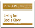 Precepts For Life (PFL) - Living For God's Glory (MP3 CD)