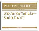 Precepts For Life (PFL) - 1 Samuel Part 2 (Chapters 15-31) - Who Are You Most Like: Saul or David? (MP3 CD)