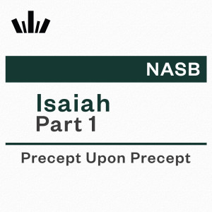 PUP Workbook (NASB) - Isaiah Part 1