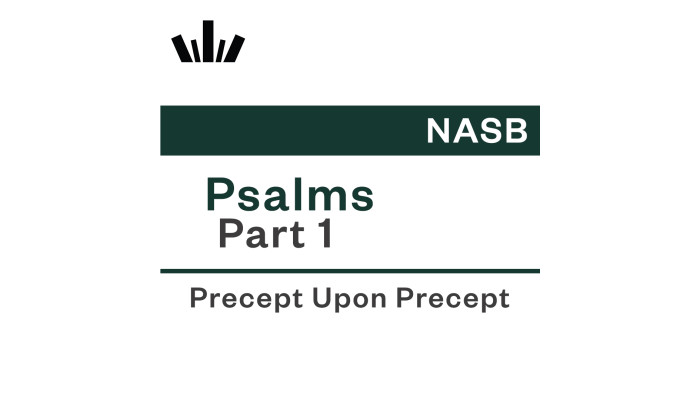 PUP Workbook (NASB) - Psalms Part 1 PUP Workbook (NASB) - Psalms Part 1
