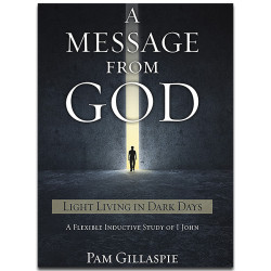 Pam G-A Message from God: Light Living in Dark Days