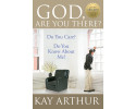 Bible Study Tools - God, Are You There? Do You Care? Do You Know about Me?