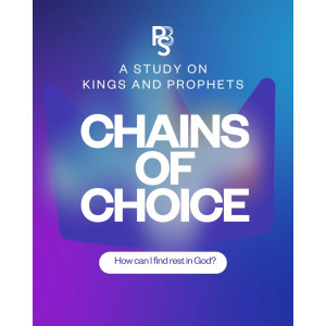 (2026-10) Precept Bible School ONLINE – Chains of Choice – Oct 26