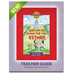 D4Y Teacher's Guide - God Has Big Plans for You, Esther
